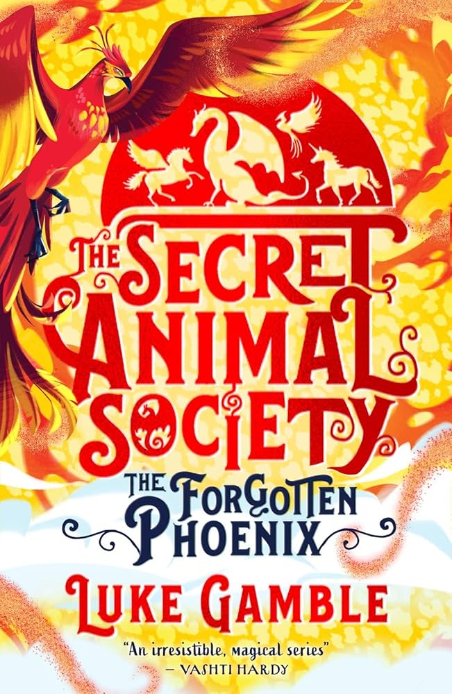 Secret Animal Society - the Forgotten Phoenix: Luke Gamble